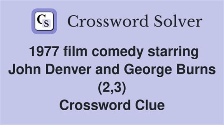 1977 George Burns/John Denver comedy: 2 wds.