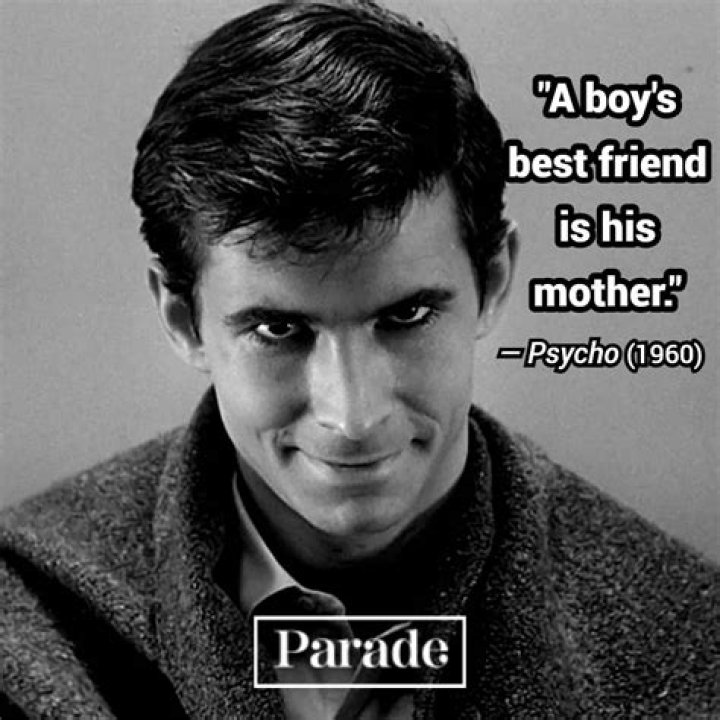 A boy's best friend is ___ mother (Psycho quote)