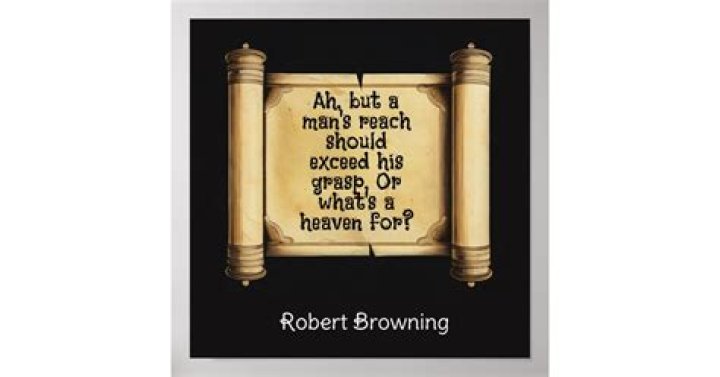 A man's reach should exceed his ___