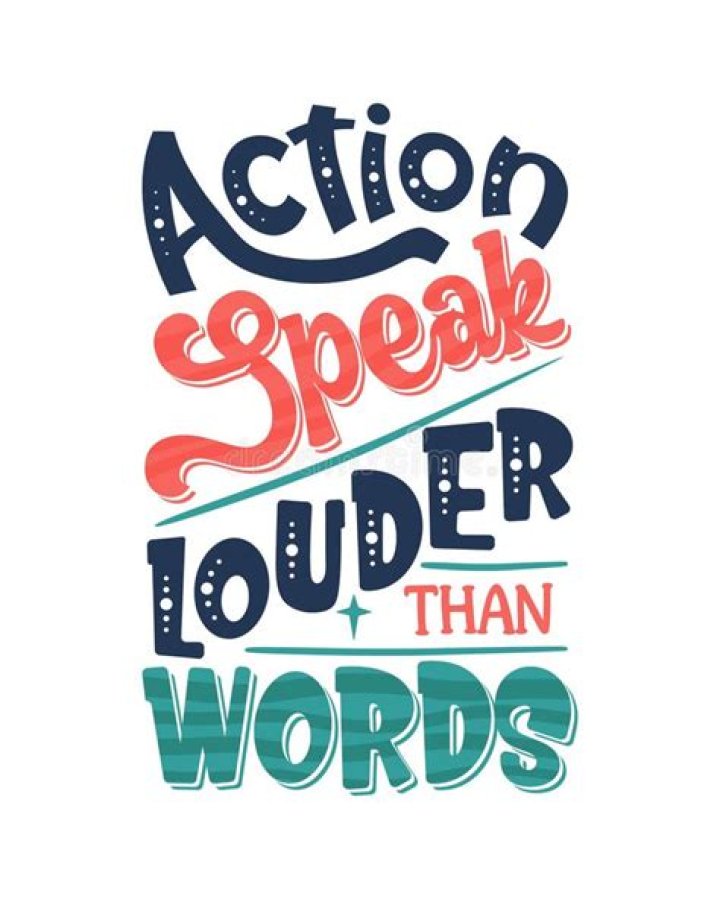 Actions speak louder ___ words