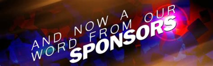 And now for a word from ___ sponsor