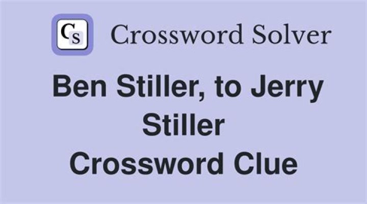 Ben Stiller to Jerry Stiller