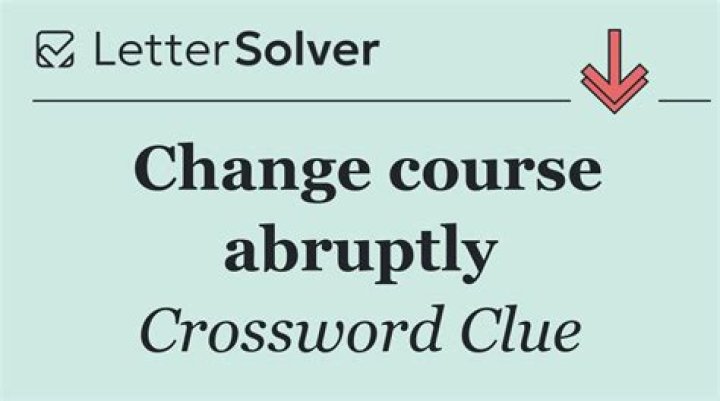 Change course abruptly