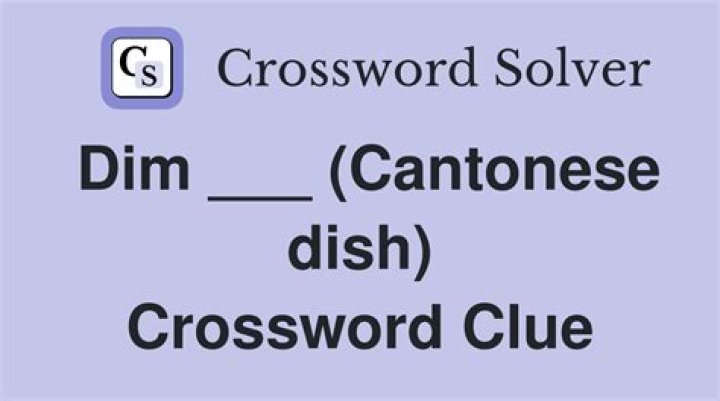 Dim ___ (Cantonese dish)