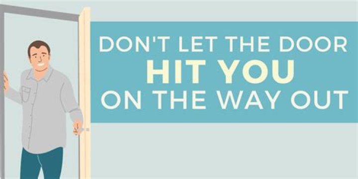 Don't ___ the door hit you on the way out