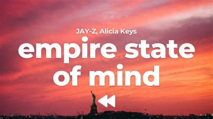 Empire ___ of Mind (Jay-Z and Alicia Keys song)