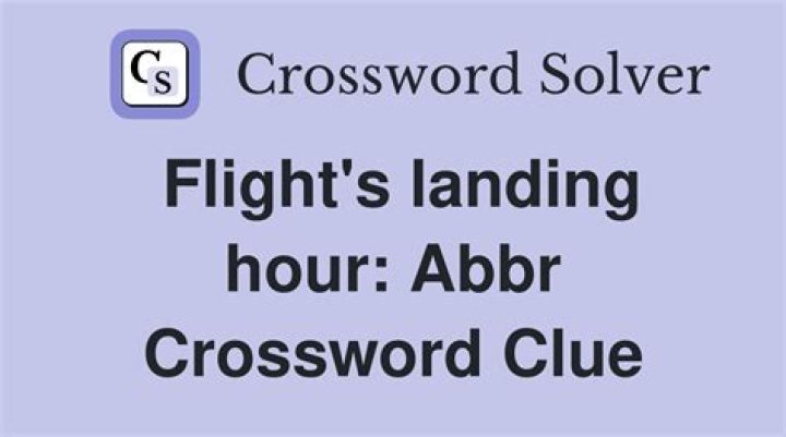 Flight landing hours: Abbr.