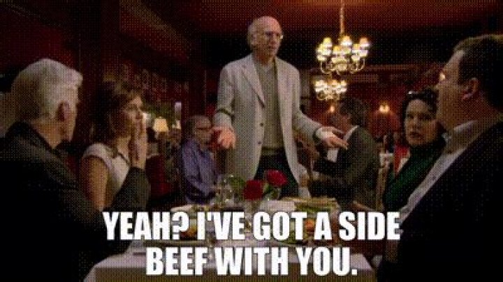 ___ got no beef with you