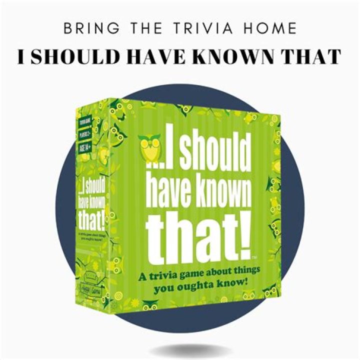 How could you not have known that?!