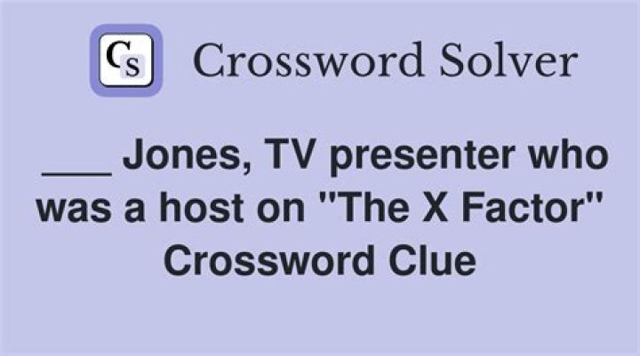 ___ Jones TV presenter who was a host on The X Factor
