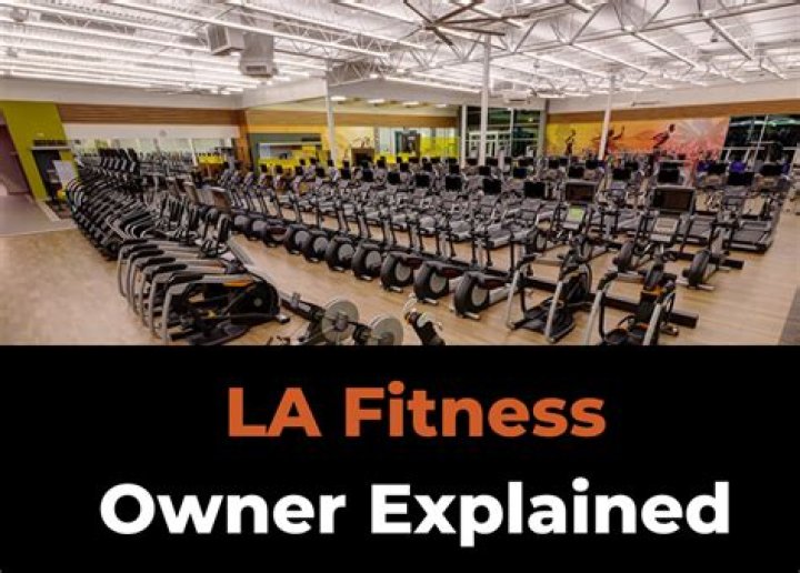 LA Fitness facilities for example