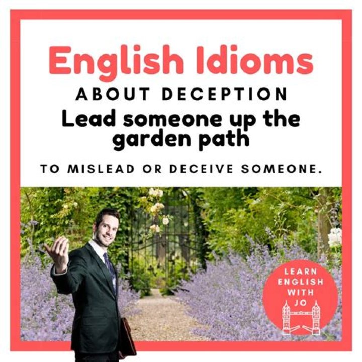 Lead down the garden ___ (deceive)