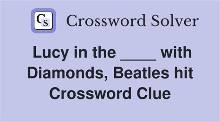 Lucy in the ___ With Diamonds