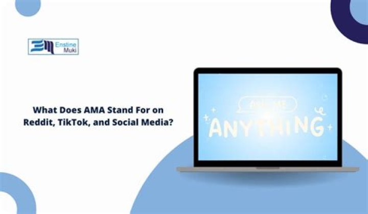 ___ Me Anything (what AMA stands for on Reddit)