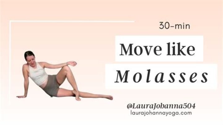 Move like molasses