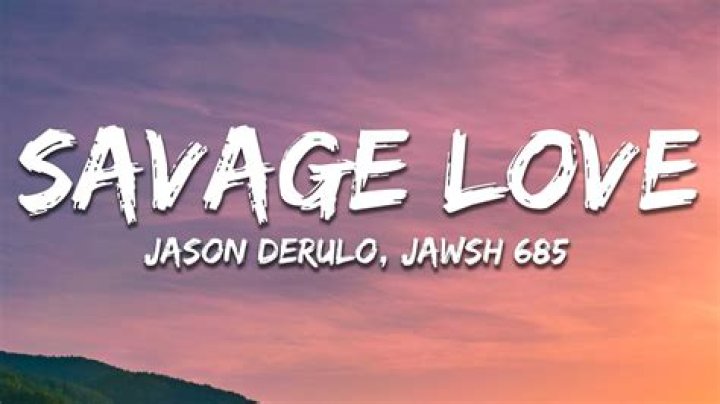 Savage ___ (2020 hit by Jawsh 685 and Jason Derulo)
