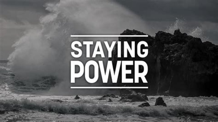 Staying power