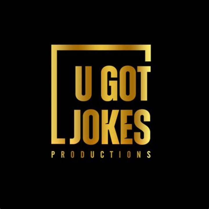 u got jokes!