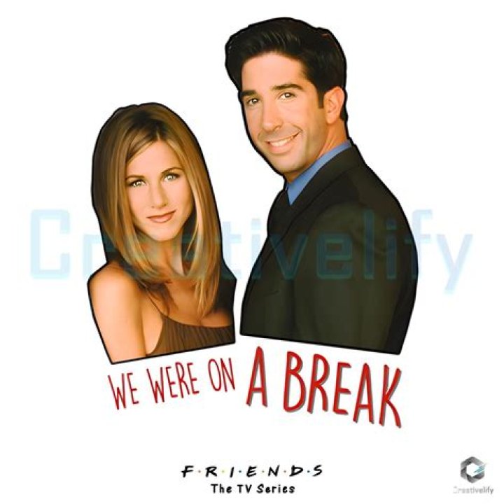 We were on a break! elicitor from Friends